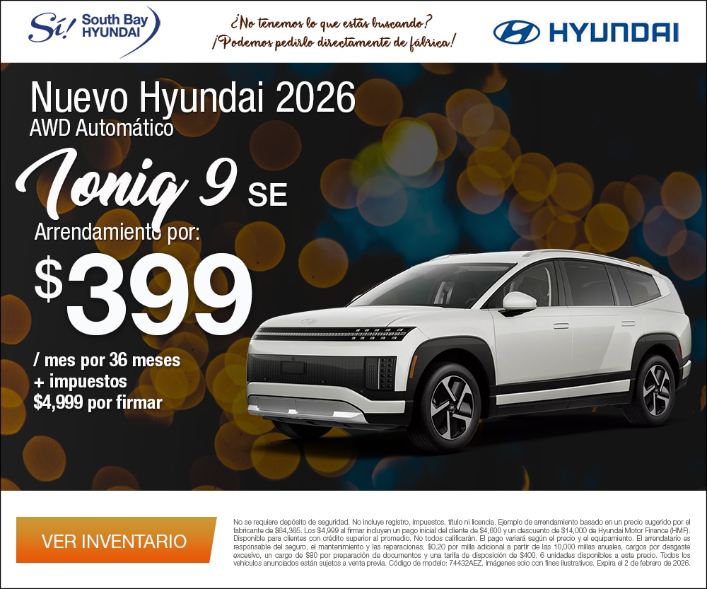 Ofertas en Hyundai Ioniq 9. Equipo Sí en South Bay Hyundai. Hablamos tu idioma