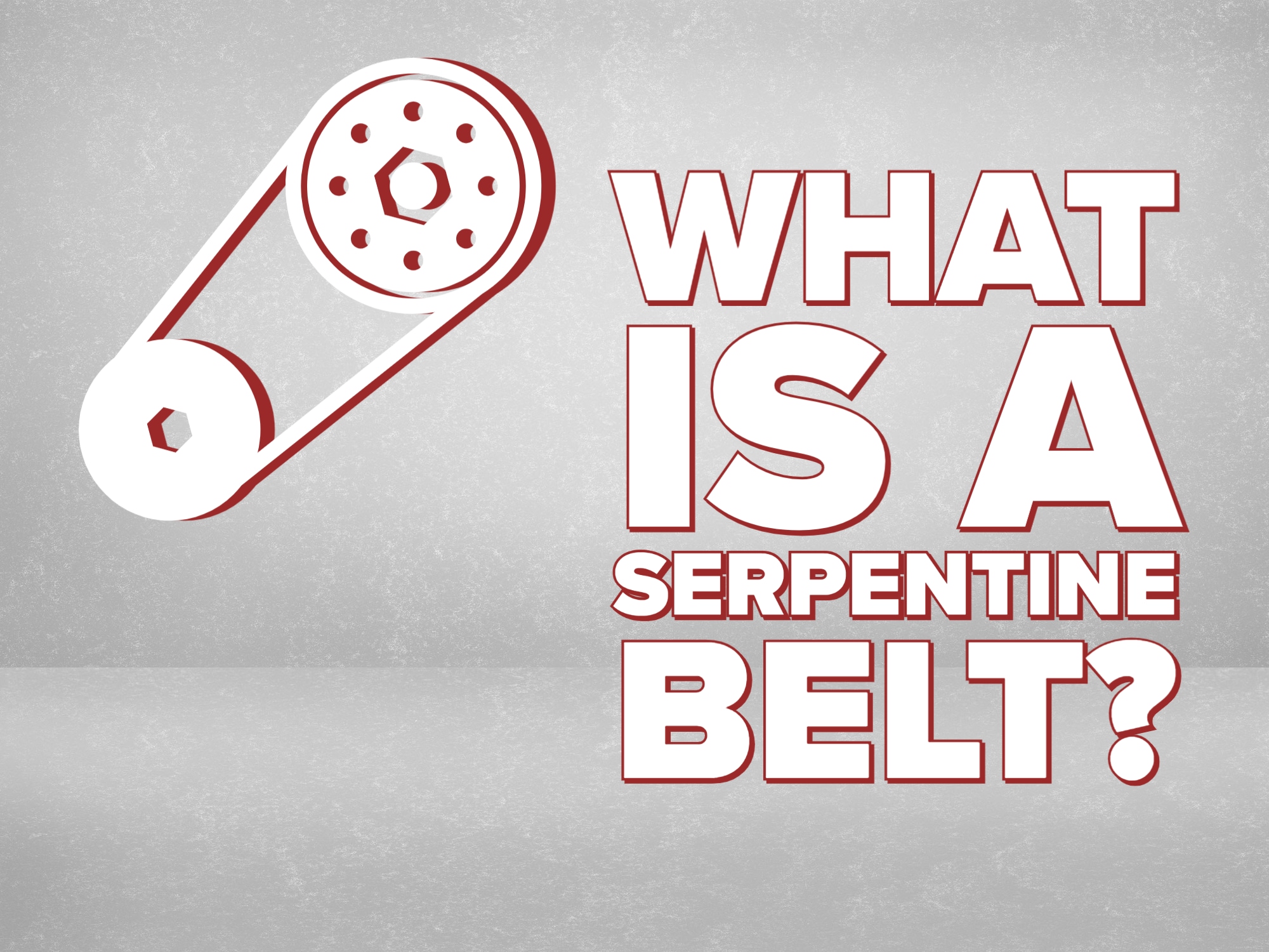 Gray stage background with serpentine belt icon and "What is a serpentine belt" on the right