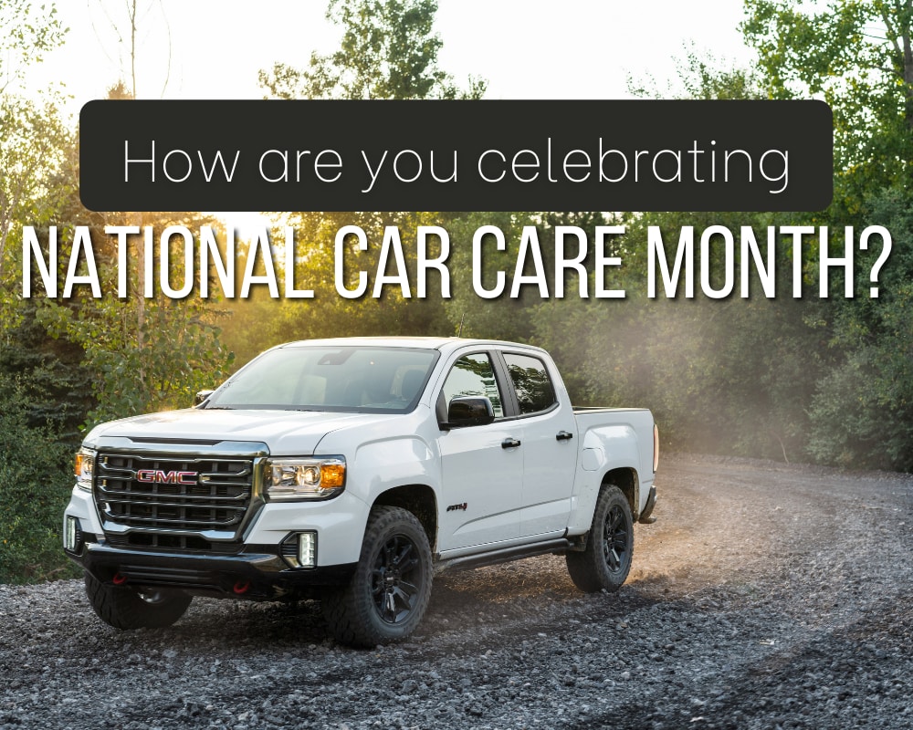 GMC Canyon AT4 Front 3/4 View with Words "How are you celebrating National Car Care month?"