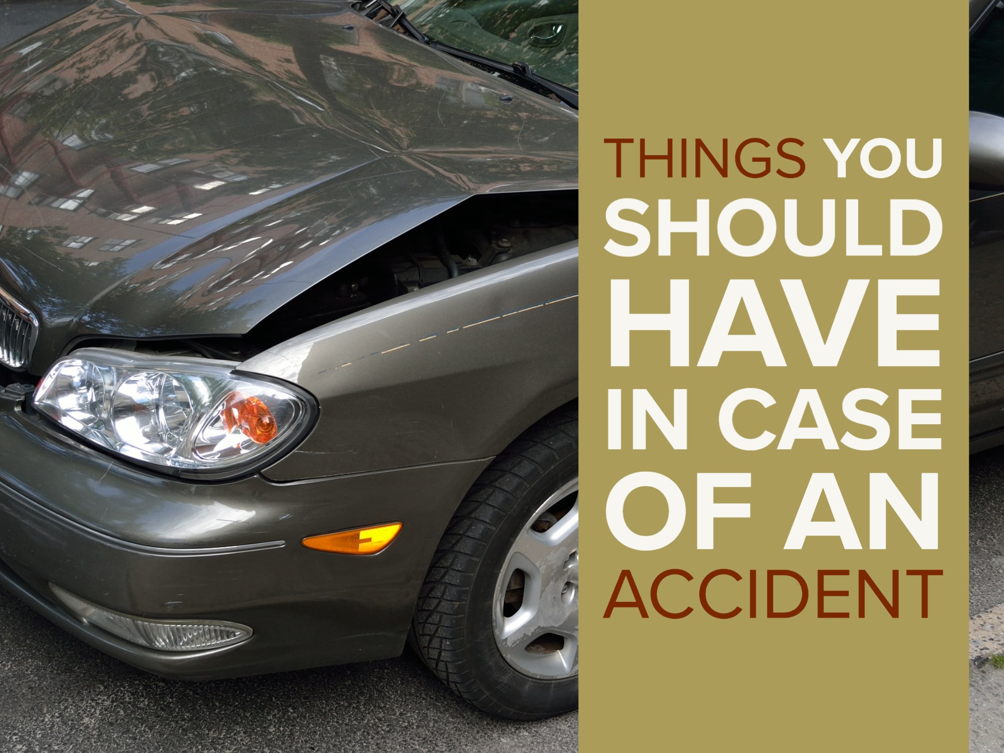 Damaged Car with "Things You Should Have In Case of Accident"