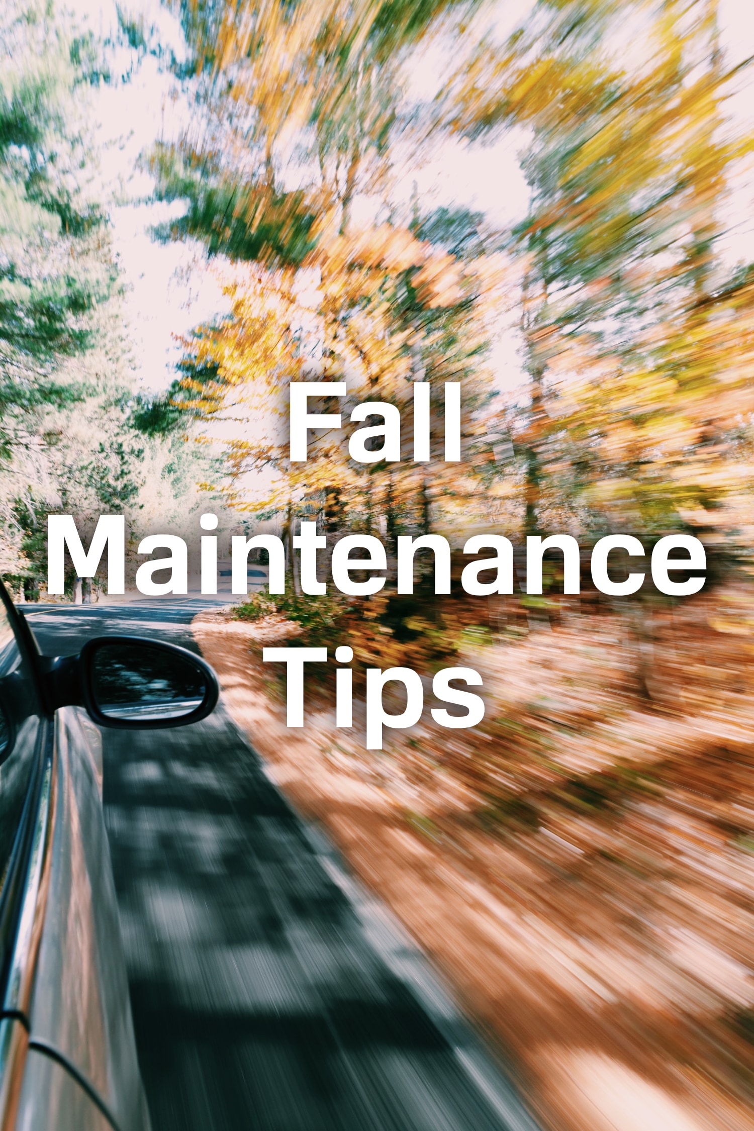 Fall Maintenance Tips Graphic with Driving Car