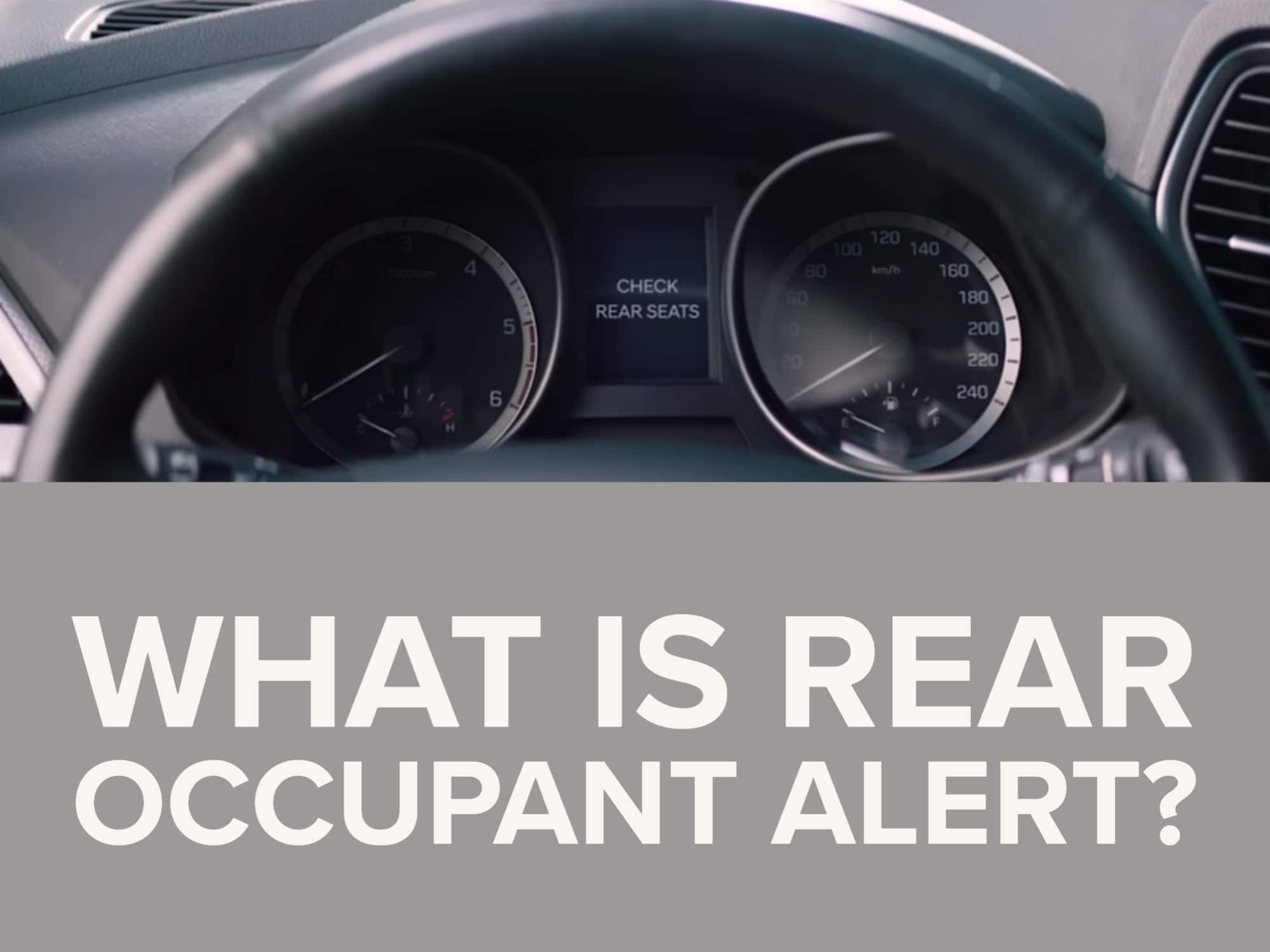 Rear Occupant Alert Top half of photo and "What is Rear Occupant Alert" bottom half