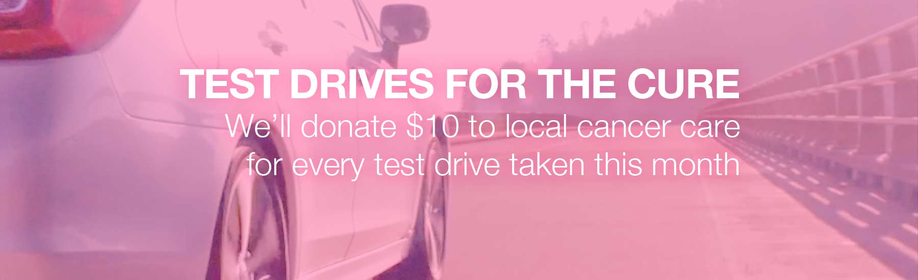 Test Drives for the Cure