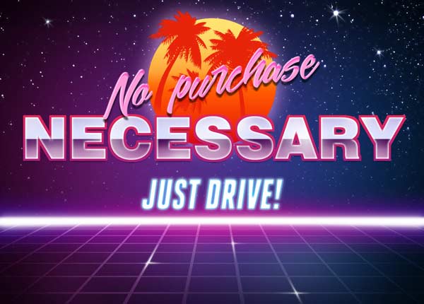 No purchase necessary, just drive