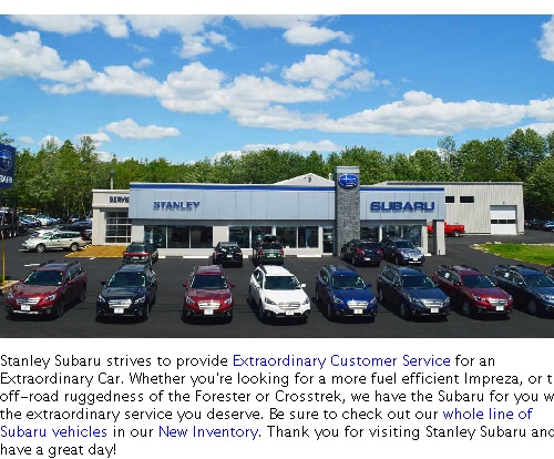 Greatest Subaru Stanley Subaru Ellsworth Maine