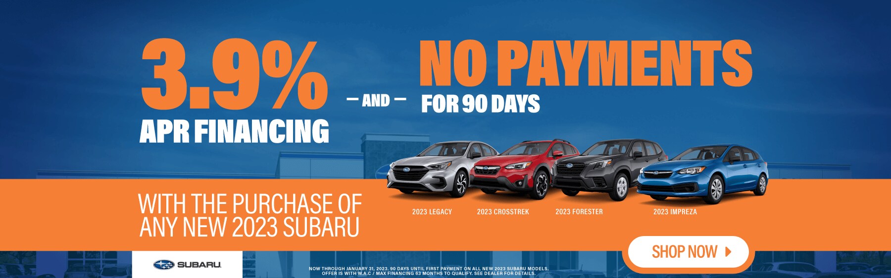 3.9% APR and No Payments For 90 Days on all New 2023 Subarus in Stock