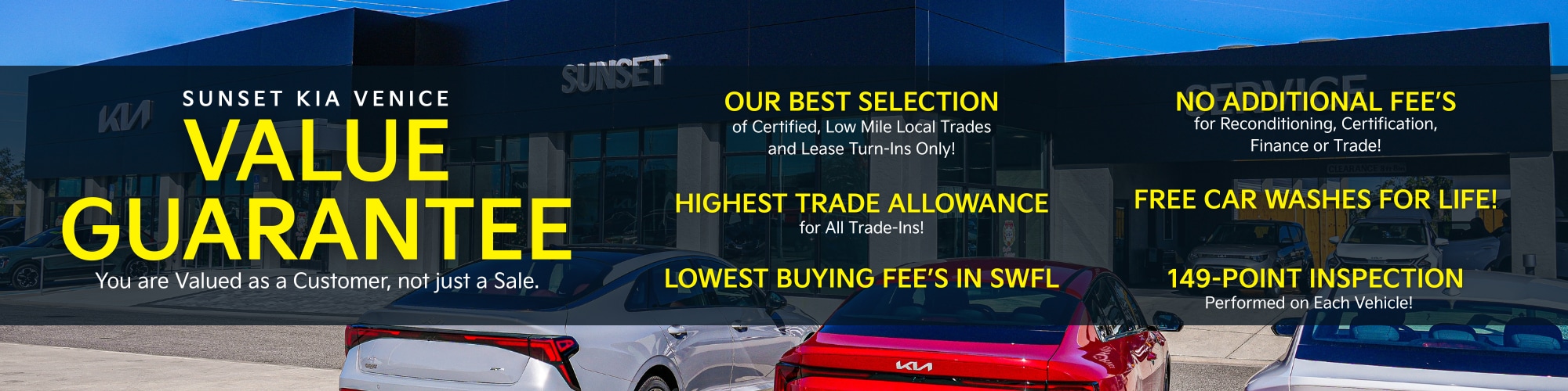 Sunset Kia Venice Value Guarantee. You are valued as a customer, not just a sale.