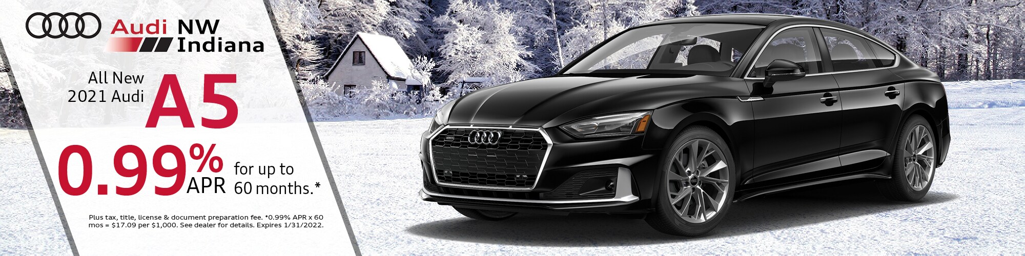 Get the all new 2021 Audi A5 with 0.99% APR for up to 60 months.>
<div class=