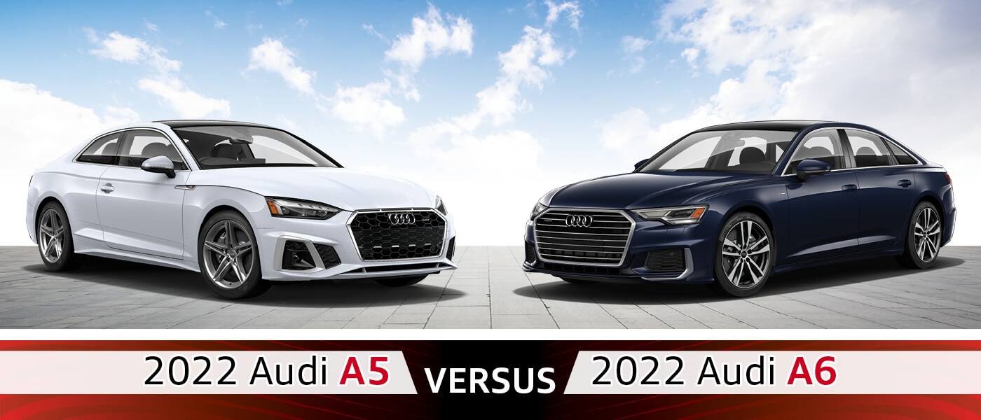 2022 Audi A5 vs. 2022 Audi A6