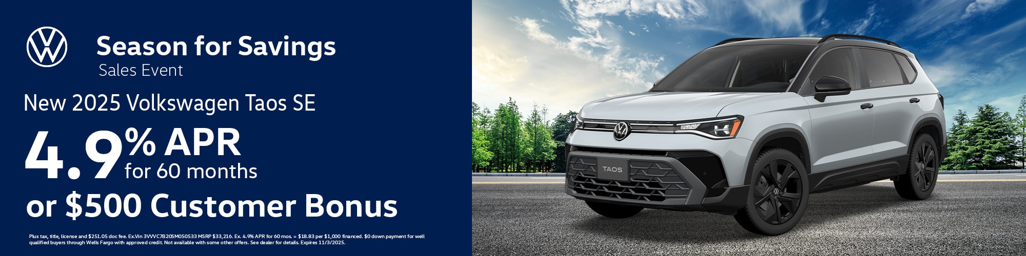 Get a new 2025 Volkswagen Taos SE with 4.9% APR for 60 months or $500 Customer Bonus