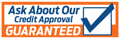 Ask About Our Cred Approval Guaranteed