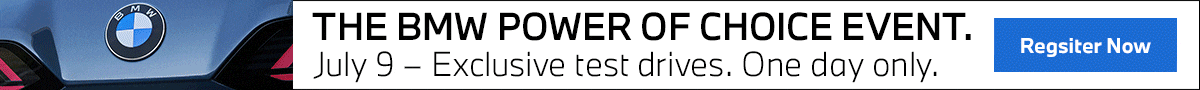 THE BMW POWER OF CHOICE EVENT. JULY 9.
