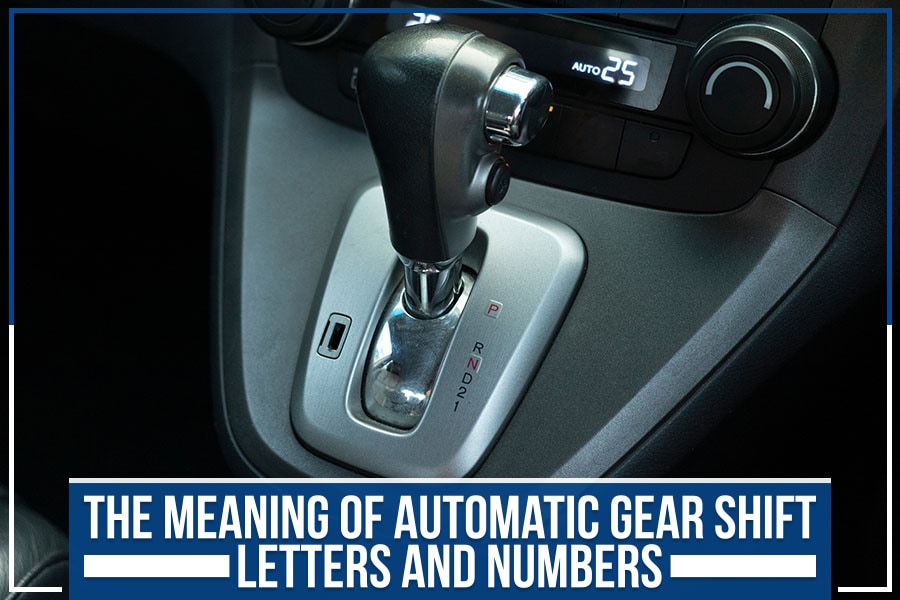 What Do The Digits And Letters Mean On An Automatic Transmission