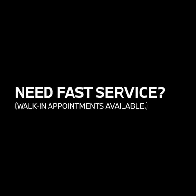 Need Fast Service?