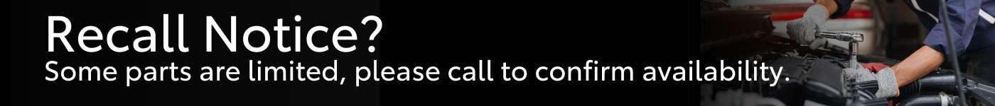 Recall Notice Call our service department to check for part availability