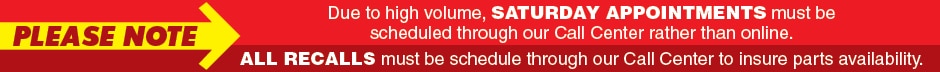 All Recalls Must Be Scheduled Through Our Call Center To Ensure Parts Availability