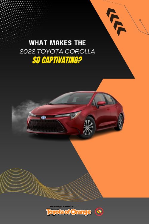 The 2022 Toyota Corolla is enough reason to come by our Toyota dealership near Irvine.jpg