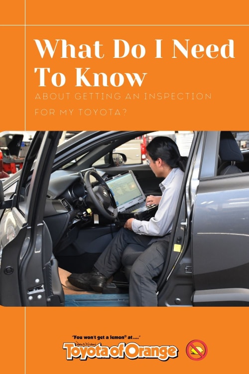 What to do before you get the car you got from your Toyota dealer near Tustin inspected-500x750.jpg