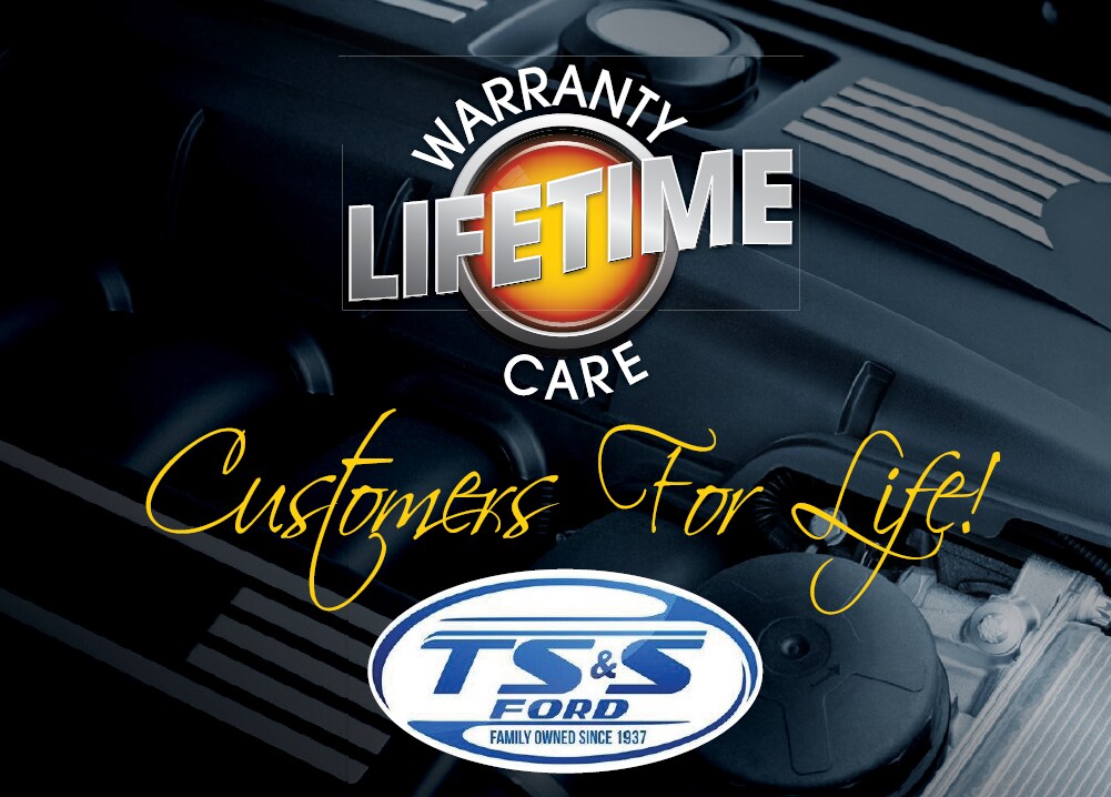 TS and S Ford Lifetime Warranty Care Coverage