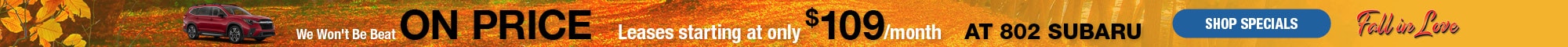802 Subaru’s Fall In Love Event – Save Big on New Subaru Models in Central Vermont with Lease & MSRP Offers