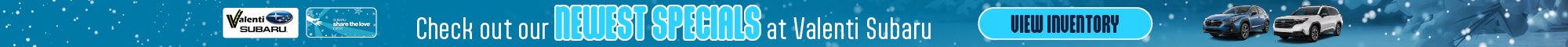 Shop New Vehicle Specials - at Valenti Subaru - View All New Specials