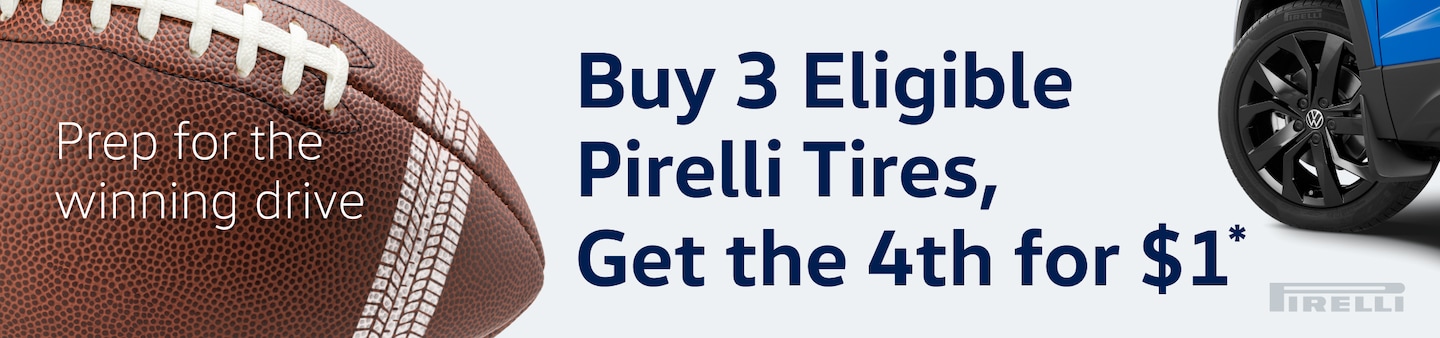 Prep for the winning drive. Buy 3 Eligible Pirelli Tires, Get the 4th for $1*