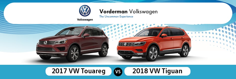 2017 VW Touareg vs 2018 VW Tiguan