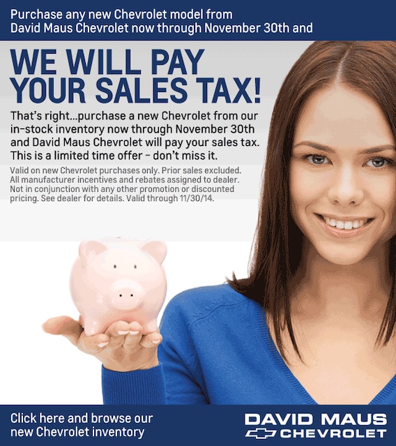 David Maus Chevy >> David Maus Chevrolet Sales Tax Offer Shop New Used Chevys David Maus Chevy >> David Maus Chevrolet Sales Tax Offer Shop New Used Chevys