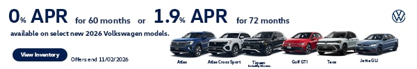 0% APR for 60 Months or 1.9% APR for 72 months available on select new 2026 Volswagen models.