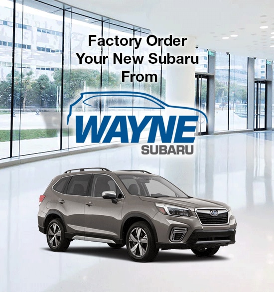 Order your Subaru from Wayne Subaru in Pompton Plains, NJ