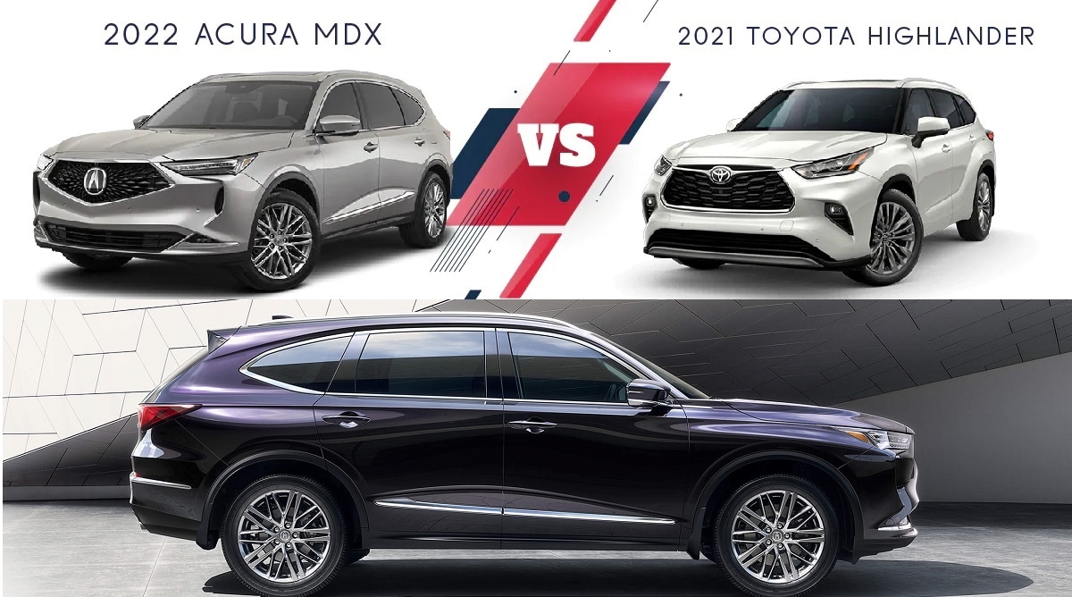 2022 Acura MDX Base vs 2021 Toyota Highlander XSE West Side Acura