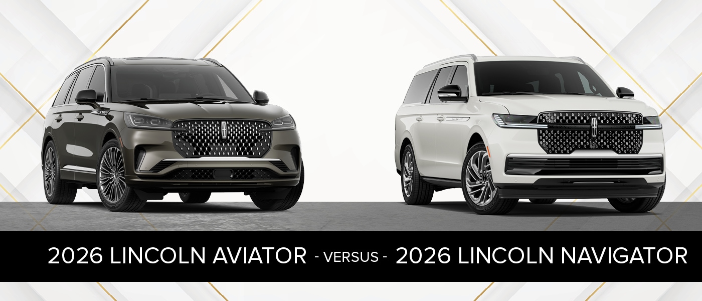 2026 Lincoln Aviator vs. 2026 Lincoln Navigator