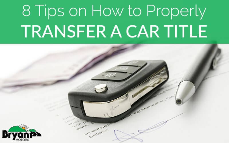 Signing over your car title to a new owner; 8 tips to consider when transferring a car title