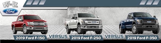 2019 Ford F 150 Vs F 250 Vs F 350 W K Ford